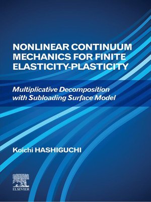 cover image of Nonlinear Continuum Mechanics for Finite Elasticity-Plasticity